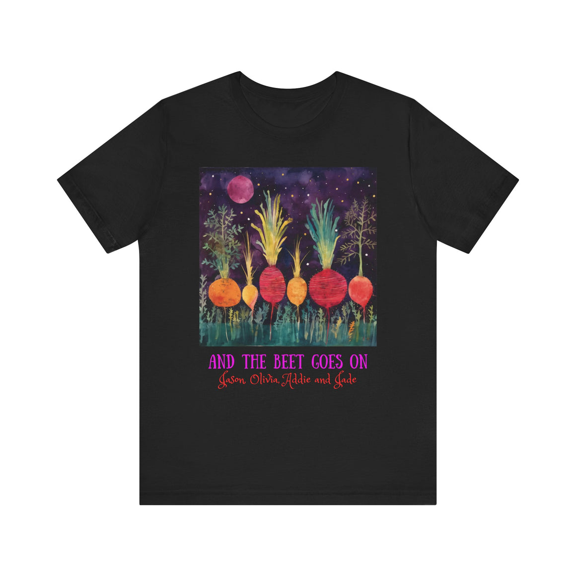 The Beet Goes On - Personalization Option  - Unisex Jersey Short Sleeve Tee