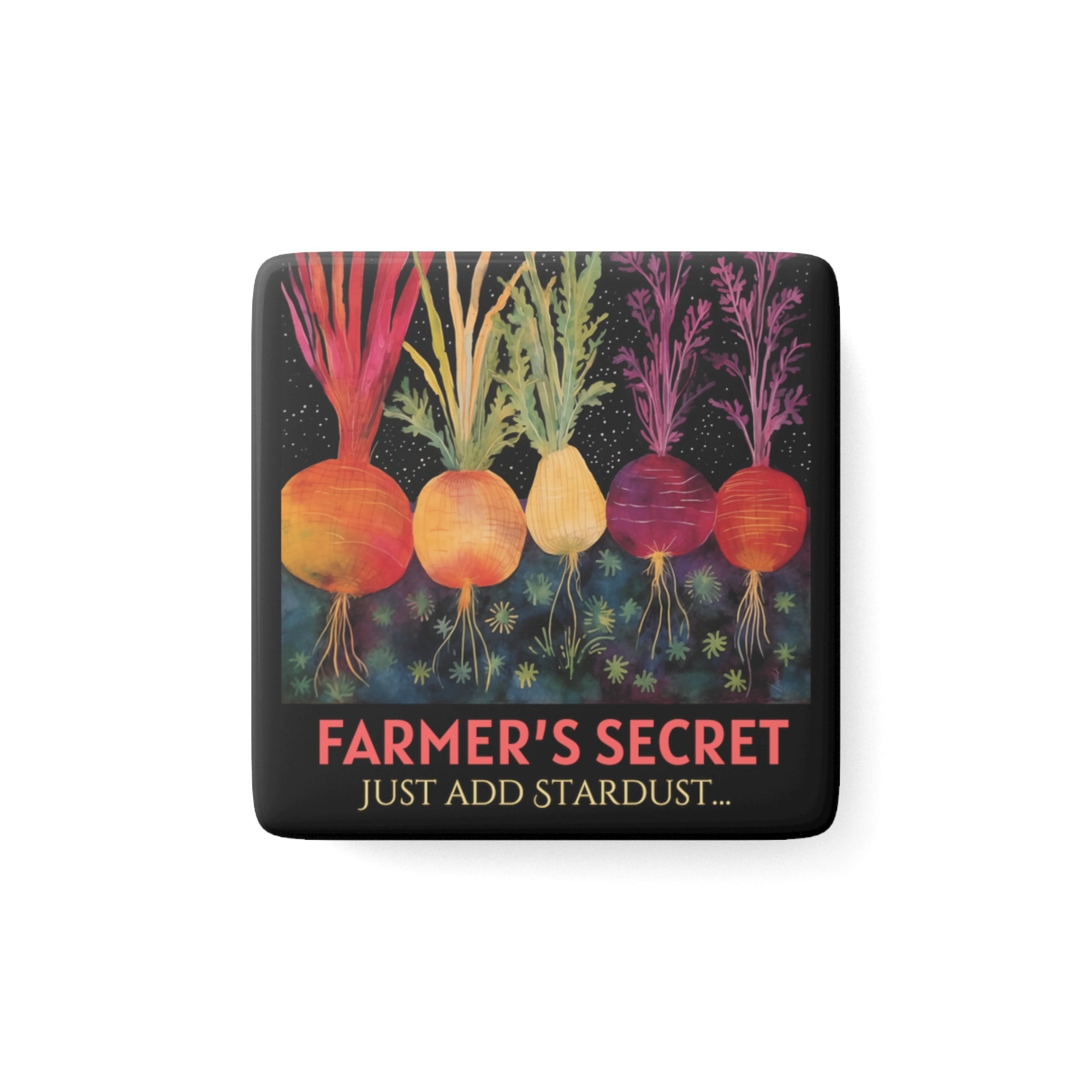 Just Add Stardust - personalization option - Porcelain Magnet, Square, kitchen magnet, magnet for fridge, cosmic garden, moon stars, root veggies, vegetable garden