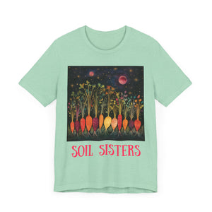 Soil Sisters - Personalization Option - Unisex Jersey Short Sleeve Tee, root, gardener, gardening, sister, mom, aunt, girlfriend, gift for sister, sisterfriend